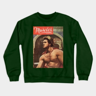 MUSCLES MAGAZINE - Vintage Physique Muscle Male Model Magazine Cover Crewneck Sweatshirt